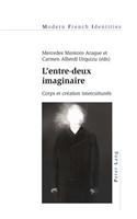 L'Entre-Deux Imaginaire: Corps Et Création Interculturels