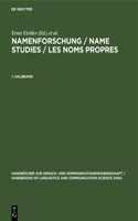Namenforschung / Name Studies / Les noms propres Namenforschung / Name Studies / Les noms propres Handbücher zur Sprach- und Kommunikationswissenschaft / Handbooks of Linguistics and Communication Science (HSK) Namenforschung / Name Studies / Les n