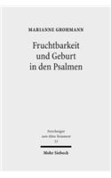 Fruchtbarkeit und Geburt in den Psalmen