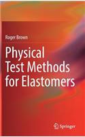 Physical Test Methods for Elastomers