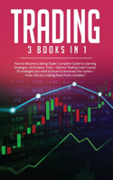 Trading: 3 Books in 1: How to Become a Swing Trader. Complete Guide to Learning Strategies, Techniques, Tools + Options Trading Crash Course: 10 strategies y