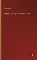 Digest of the English Census of 1871