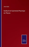 Handbuch der Experimental-Physiologie der Pflanzen