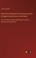 Extrait de la Biographie des hommes du jours et rapports des journaux scientifiques