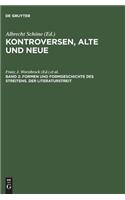 Kontroversen, Alte Und Neue, Band 2, Formen Und Formgeschichte Des Streitens. Der Literaturstreit