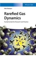 Rarefied Gas Dynamics: Fundamentals for Research and Practice