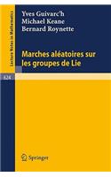 Marches Aleatoires Sur Les Groupes de Lie