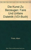 Die Kunst Zu Berzeugen: Faire Und Unfaire Dialektik