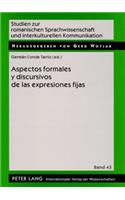 Aspectos Formales Y Discursivos de Las Expresiones Fijas
