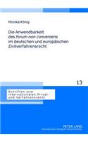 Die Anwendbarkeit Des «Forum Non Conveniens» Im Deutschen Und Europaeischen Zivilverfahrensrecht