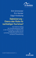 Digitalisierung - Chance Oder Risiko Fuer Nachhaltigen Tourismus?