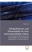 Erfolgsfaktoren und Erlösmodelle für User Generated Mobile Videos