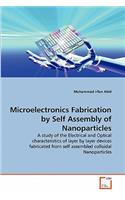 Microelectronics Fabrication by Self Assembly of Nanoparticles