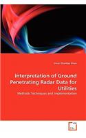 Interpretation of Ground Penetrating Radar Data for Utilities