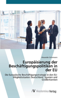 Europäisierung der Beschäftigungspolitiken in der EU