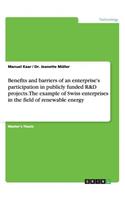 Benefits and barriers of an enterprise's participation in publicly funded R&D projects. The example of Swiss enterprises in the field of renewable energy