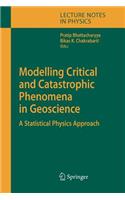 Modelling Critical and Catastrophic Phenomena in Geoscience