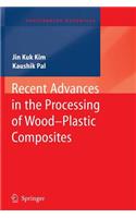 Recent Advances in the Processing of Wood-Plastic Composites