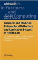 Fuzziness and Medicine: Philosophical Reflections and Application Systems in Health Care