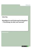 Identifikation und Förderung Hochbegabter - Überflüssig, da elitär und unsozial?