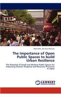 Importance of Open Public Spaces to build Urban Resilience