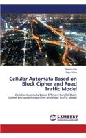 Cellular Automata Based on Block Cipher and Road Traffic Model