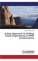 A New Approach to Drilling Fluids Engineering in HPHT Environments: (English)