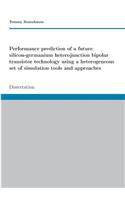 Performance prediction of a future SiGe HBT technology using a heterogeneous set of simulation tools and approaches