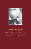 Philosophy made in Germany: Arthur Schopenhauer: A "little" introduction