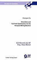 Simulation and Tool Path Optimization for the Hexapod Milling Machine