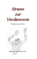 Strasse zur Verdammnis