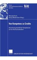 Von Kompetenz Zu Credits: Anrechnung Beruflicher Kompetenzen Auf Ein Hochschulstudium