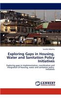 Exploring Gaps in Housing, Water and Sanitation Policy Initiatives