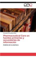 Pharmaceutical Care en fuentes primarias y secundarias de información