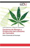 Factores de Riesgo y Protección del consumo de Cannabis