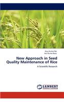 New Approach in Seed Quality Maintenance of Rice
