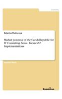 Market potential of the Czech Republic for IT Consulting firms - Focus SAP Implementations