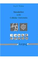 Simulation with Cellular Automata
