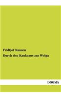 Durch den Kaukasus zur Wolga