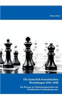 Die kaiserlich-französischen Beziehungen 1641-1648