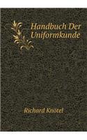 Handbuch Der Uniformkunde