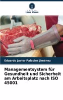 Managementsystem für Gesundheit und Sicherheit am Arbeitsplatz nach ISO 45001