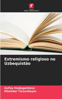 Extremismo religioso no Uzbequistão