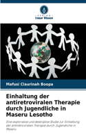 Einhaltung der antiretroviralen Therapie durch Jugendliche in Maseru Lesotho