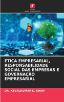 Ética Empresarial, Responsabilidade Social Das Empresas E Governação Empresarial