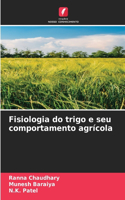 Fisiologia do trigo e seu comportamento agrícola