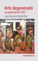 Arte degenerado. La exposicion de 1937