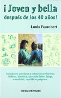 Â¡JOVEN Y BELLA DESPUAâ€°S DE LOS CUARENTA!
