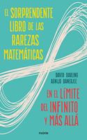 El sorprendente libro de las rarezas matematicas: En el limite del infinito y mas alla