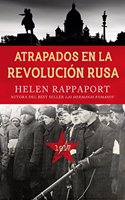 Atrapados en la Revolucion Rusa, 1917 (Ayer y hoy de la historia) (Spanish Edition)